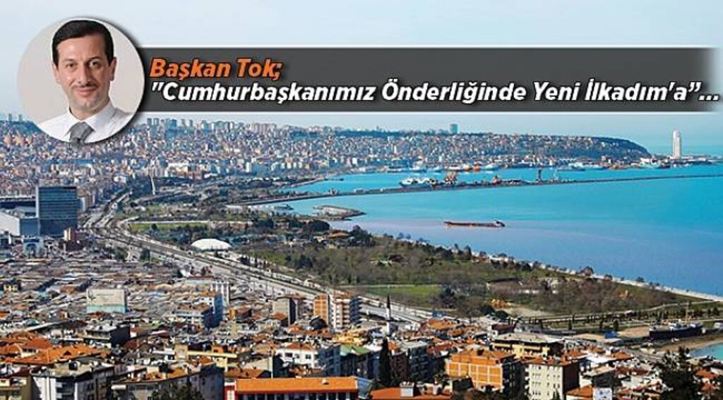 Başkan Tok; "Cumhurbaşkanımız Önderliğinde Yeni İlkadım'a...