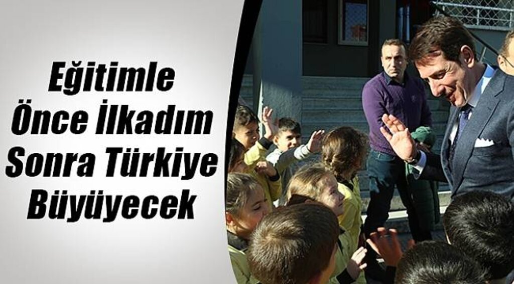 Eğitimle Önce İlkadım Sonra Türkiye Büyüyecek