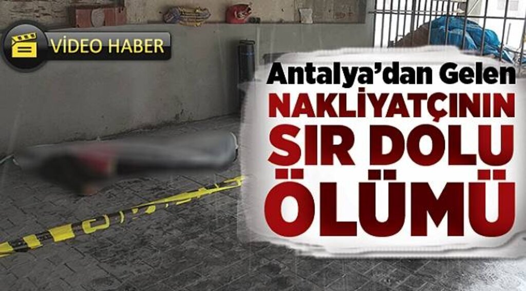 Eşya taşımak için Antalya'dan geldi, Samsun'da ölü bulundu