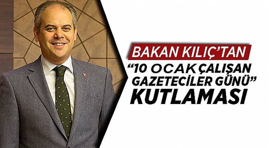 GENÇLİK VE SPOR BAKANI AKİF ÇAĞATAY KILIÇ’IN “10 OCAK ÇALIŞAN GAZETECİLER GÜNÜ” MESAJI