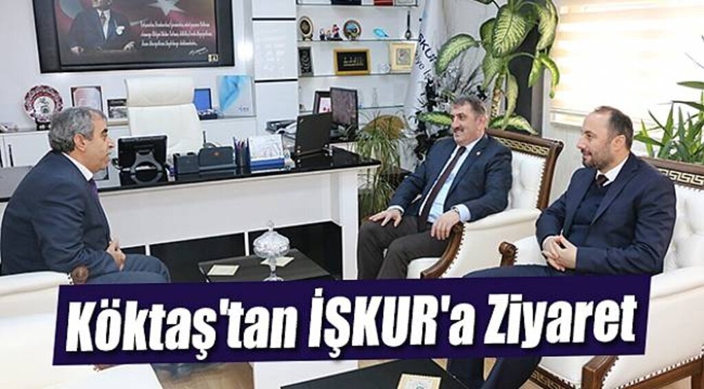 Köktaş'tan İŞKUR'a Ziyaret
