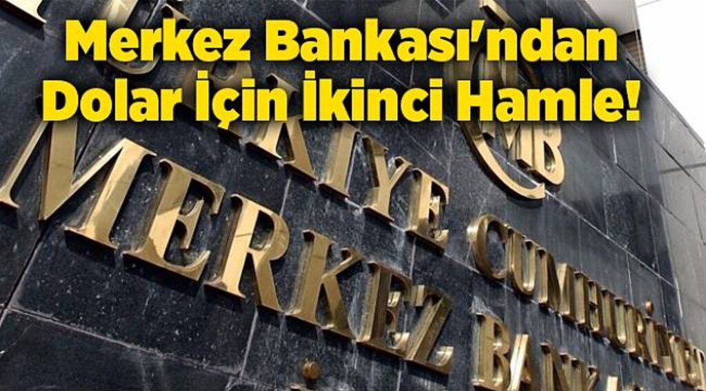 Merkez Bankası'ndan Dolar İçin İkinci Hamle!