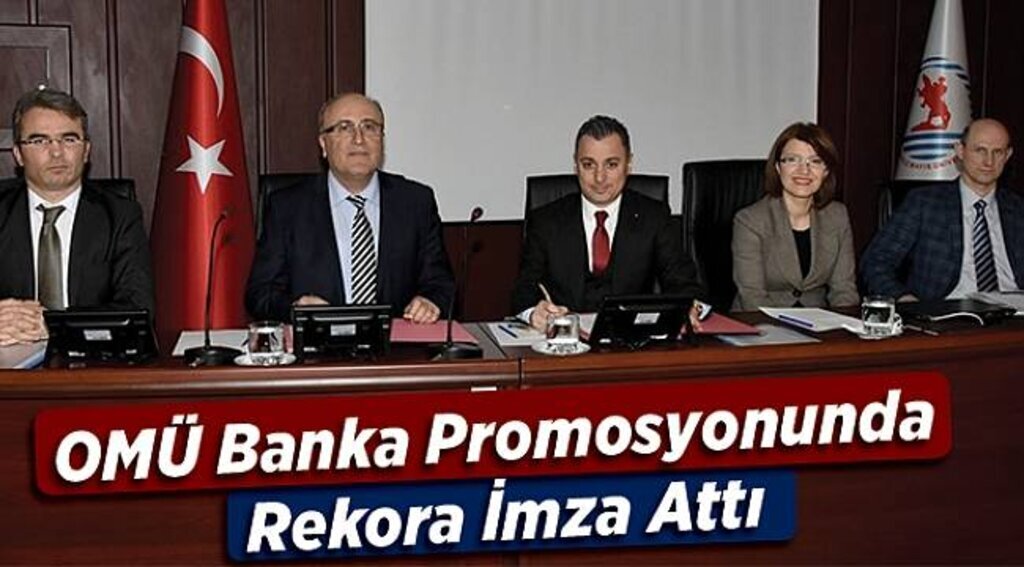 OMÜ banka promosyonunda rekora imza attı