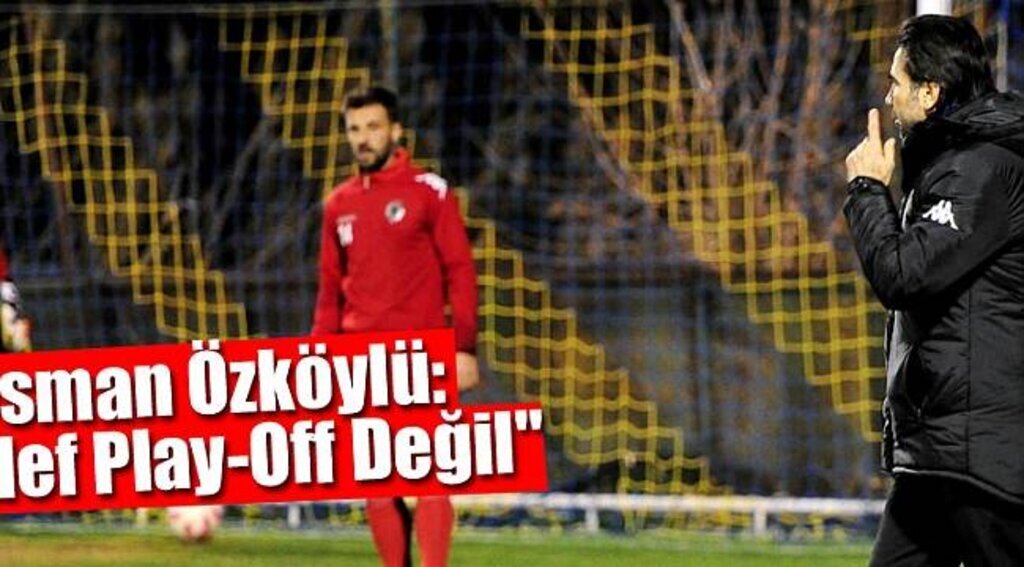 Osman Özköylü: "Hedef Play-Off Değil" - Samsun Haber