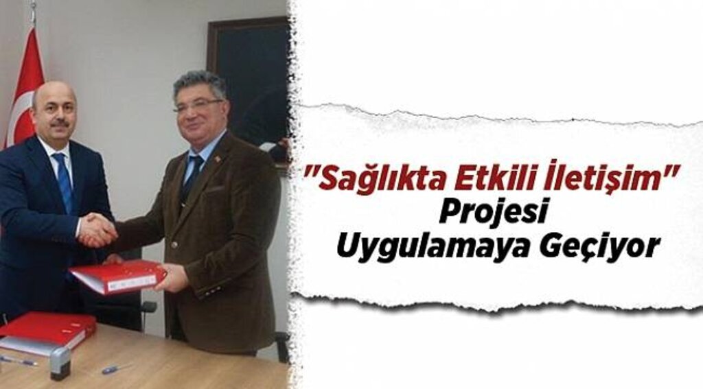 "Sağlıkta Etkili İletişim" projesi uygulamaya geçiyor