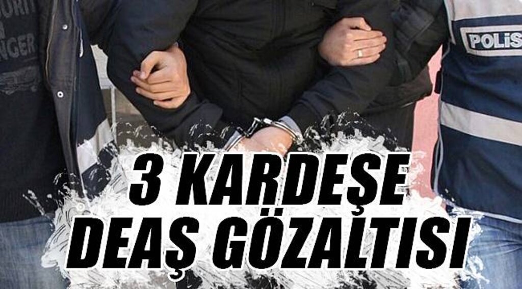 Samsun'da 3 Kardeşe DEAŞ Gözaltısı