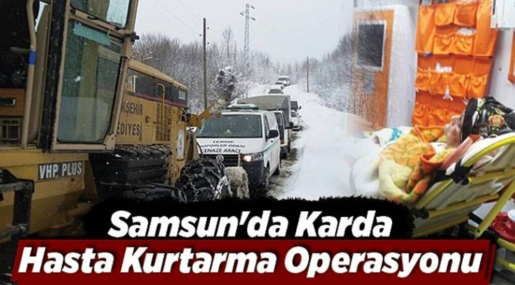 Samsun'da karda hasta kurtarma operasyonu
