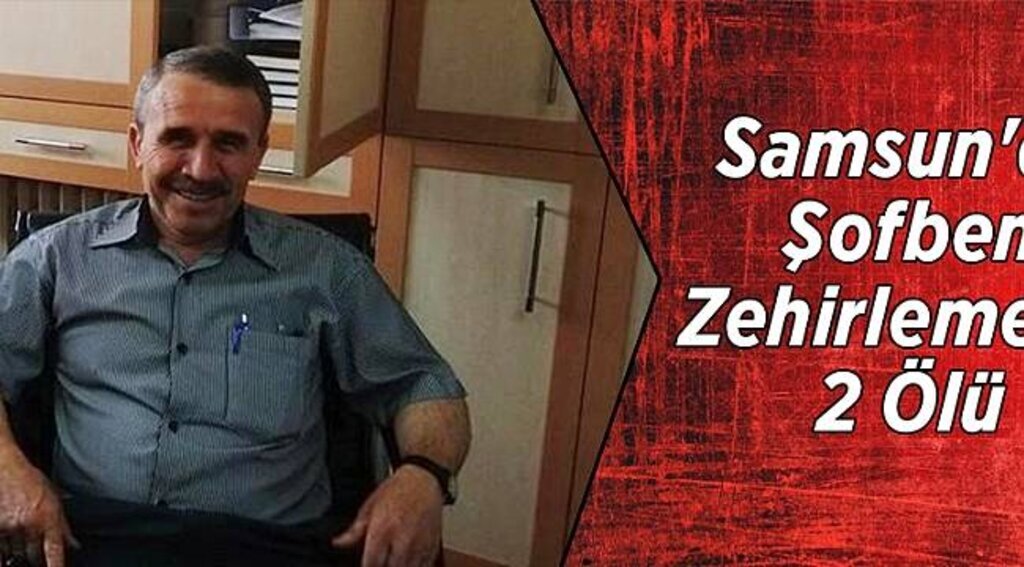 Samsun'da Şofben Zehirlemesi: 2 Ölü - Samsun Haber