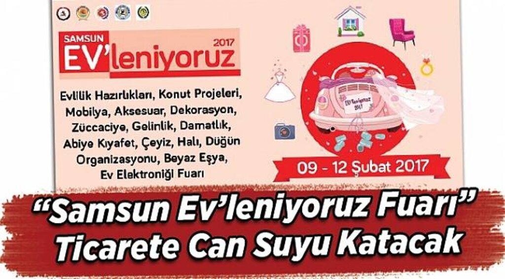 “Samsun Ev’leniyoruz Fuarı” ticarete can suyu katacak