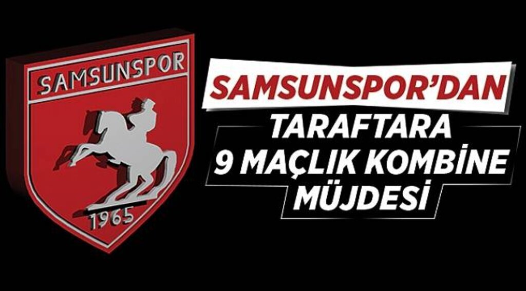Samsunspor’dan taraftara 9 maçlık kombine müjdesi
