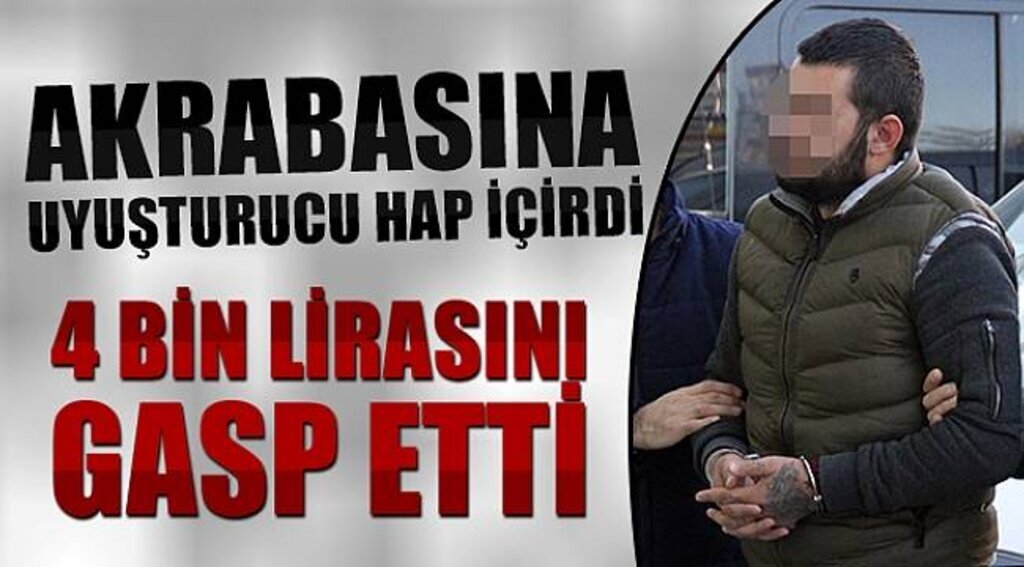 Uyuşturucu hap içirip 4 bin lira gasp şüphelisi tutuklandı