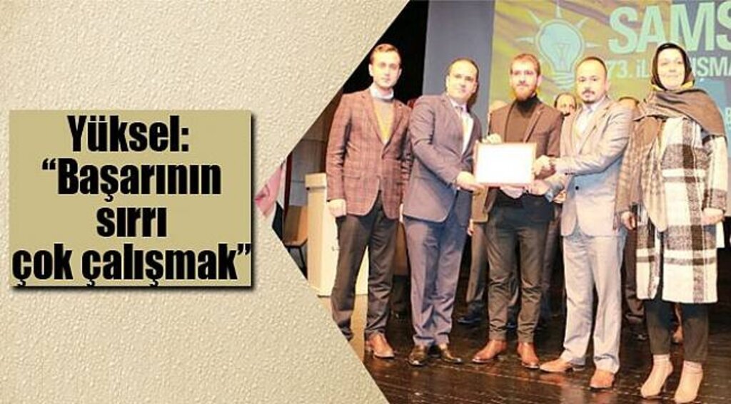 Yüksel: “Başarının sırrı çok çalışmak” - Samsun Haber
