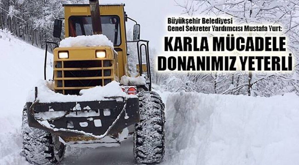 Yurt : “Karla mücadele donanımımız yeterli”