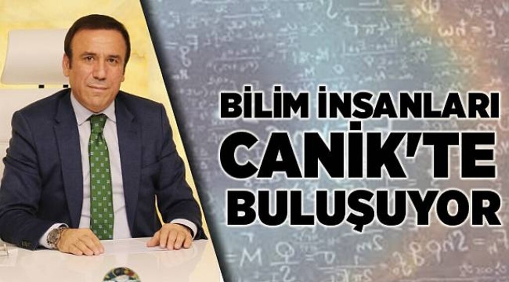 Bilim insanları Canik'te buluşuyor