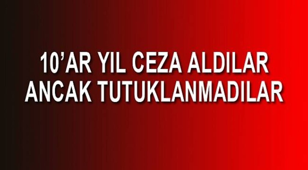 GASPÇI IRAKLILAR 10'AR YIL CEZA ALDILAR, TUTUKLANMADILAR