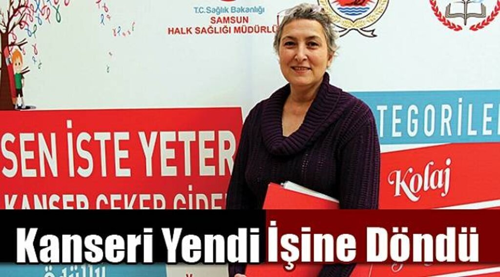 Kanseri yendi, işine döndü