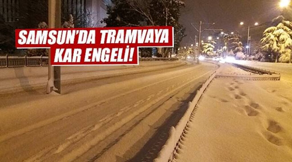 Samsun'da Tramvaya Kar Engeli