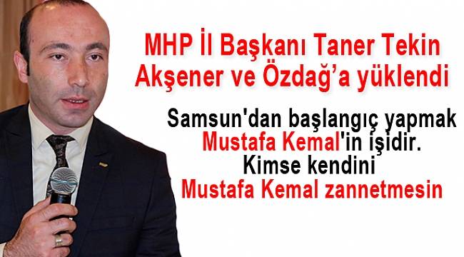 Taner Tekin: "Samsun'dan başlamak Mustafa Kemal'in işidir"