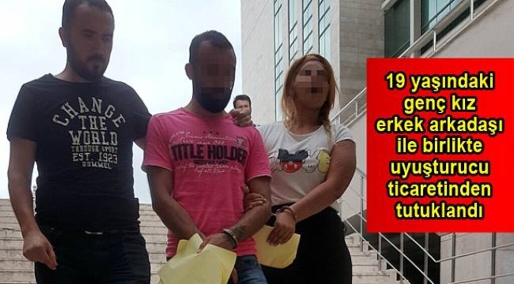 Genç kız erkek arkadaşı ile uyuşturucu ticaretinden tutuklandı