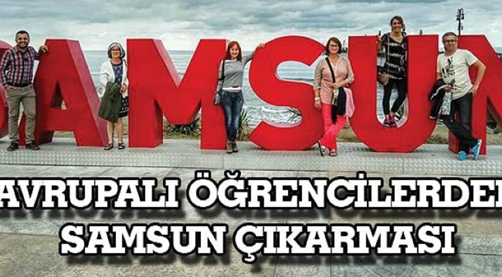 SAMSUN HABER -Avrupalı öğrenciler Samsun'da