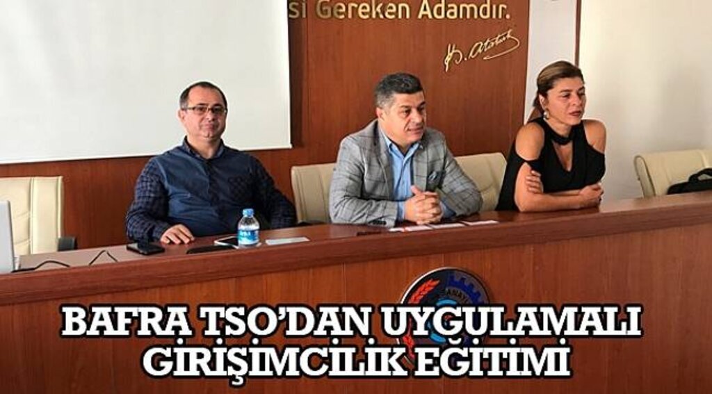 SAMSUN HABER - Bafra TSO’dan Uygulamalı Girişimcilik Eğitimi