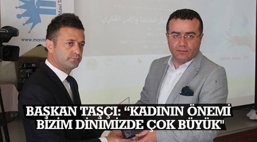 SAMSUN HABER - Başkan Taşçı: "Kadının önemi bizim dinimizde çok büyük"
