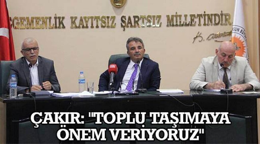 SAMSUN HABER - Çakır: "Toplu taşımaya önem veriyoruz"