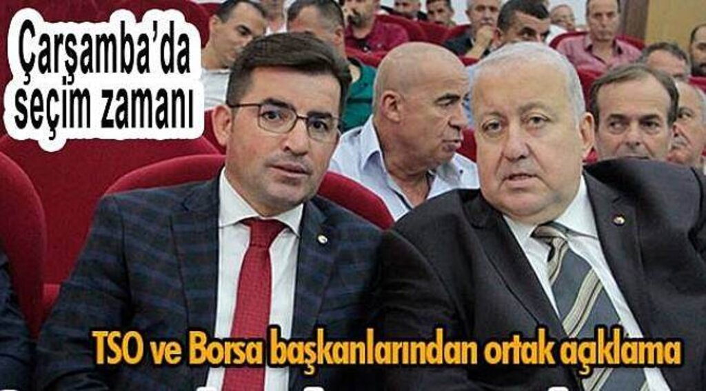 Samsun Haber - Çarşamba'da TSO ve Borsa 'Seçim'de birleşti