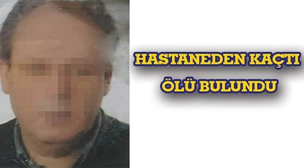 SAMSUN HABER - Hastaneden kaçtı ölü bulundu