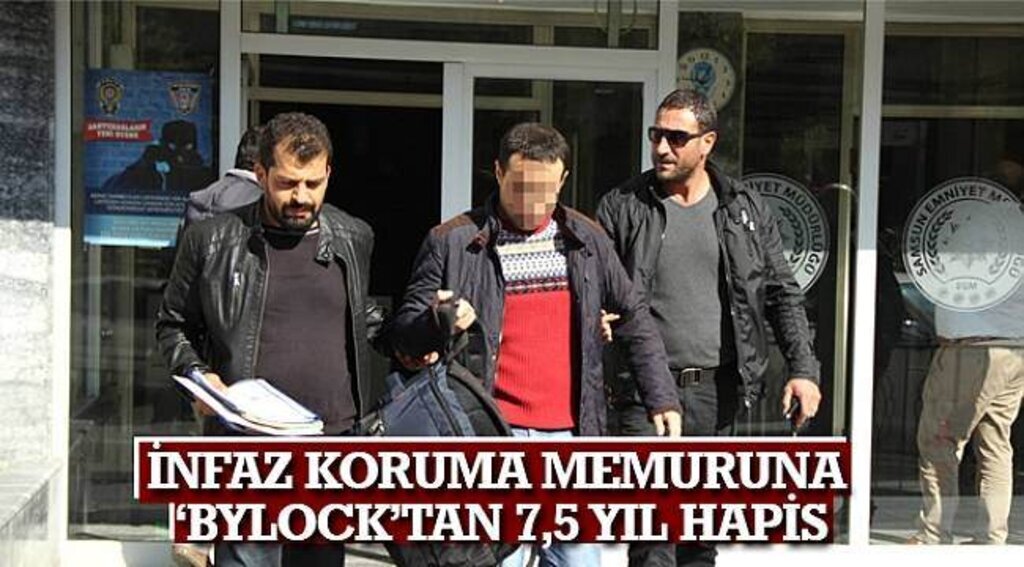 SAMSUN HABER - İnfaz koruma memuruna ‘Bylock’tan 7,5 yıl hapis