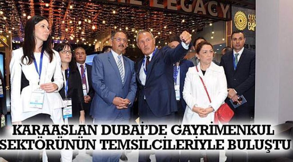 SAMSUN HABER - KARAASLAN DUBAİ'DE GAYRİMENKUL SEKTÖRÜNÜN TEMSİLCİLERİYLE BULUŞTU