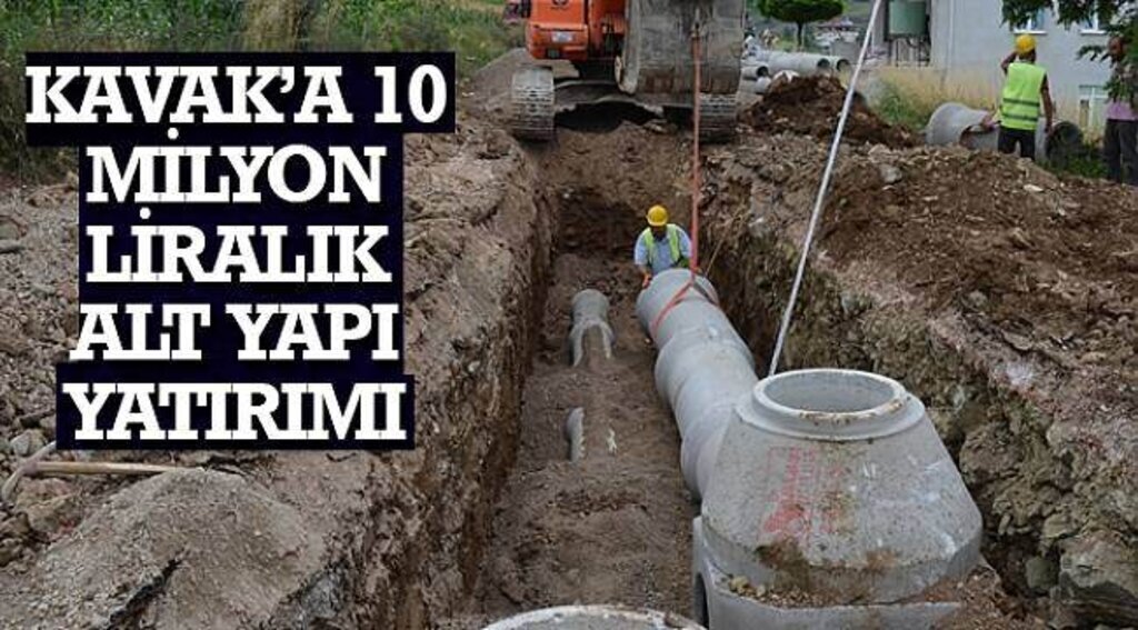 SAMSUN HABER - Kavak'a 10 milyon liralık alt yapı yatırımı