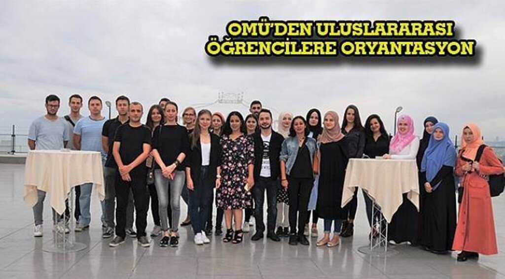 SAMSUN HABER - OMÜ'den Uluslararası öğrenciler için oryantasyon