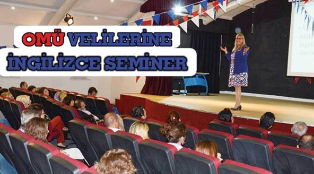 SAMSUN HABER - OMÜ velilerine İngilizce seminer