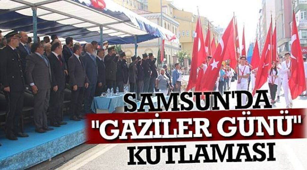 SAMSUN HABER - Samsun'da "Gaziler Günü" kutlaması