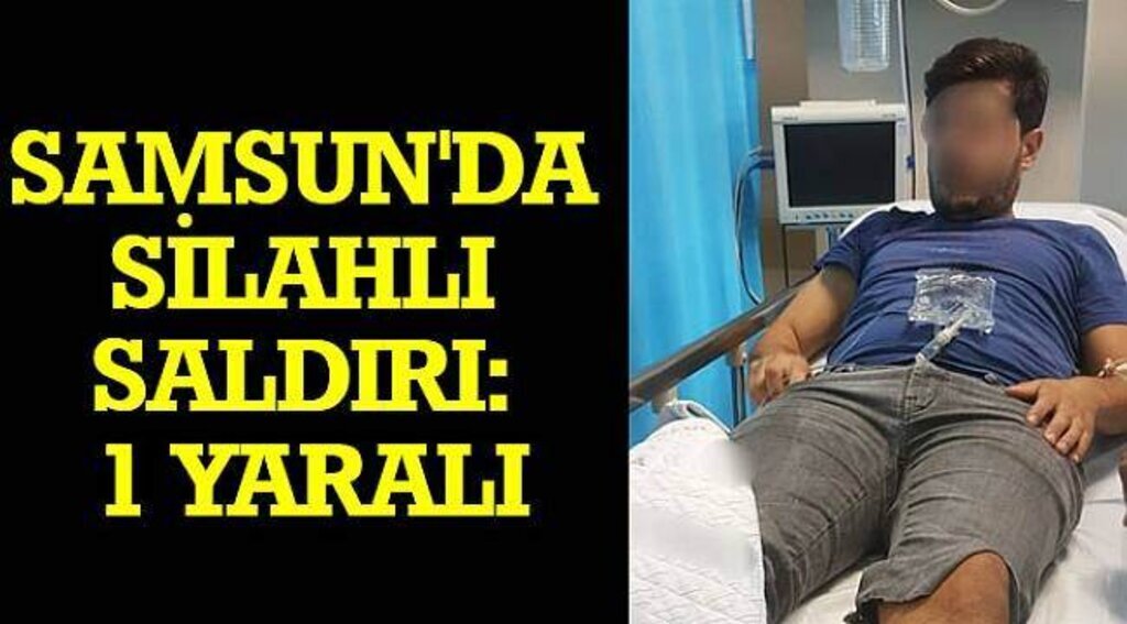 SAMSUN HABER - Samsun'da silahlı saldırı: 1 yaralı
