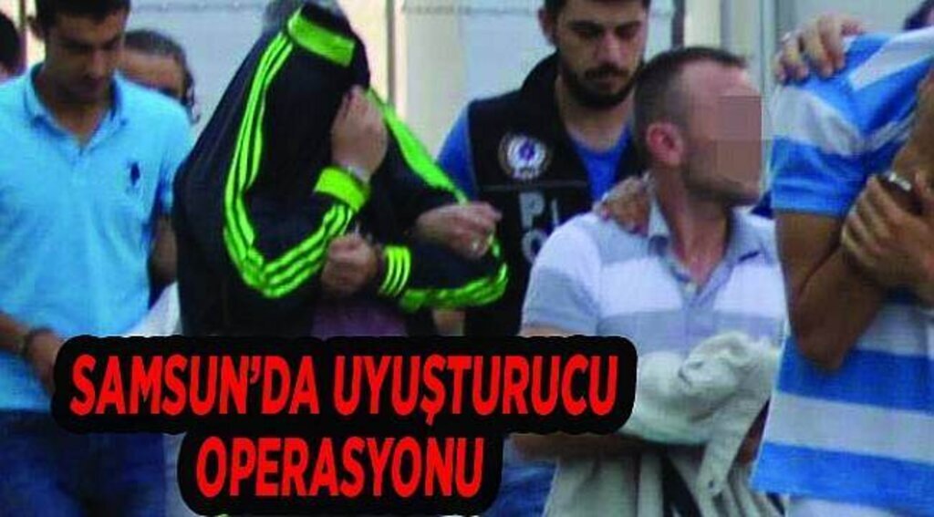 SAMSUN HABER - Samsun'da uyuşturucu operasyonu: 10 kişi adliyeye sevk edildi
