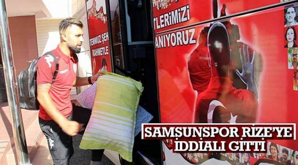SAMSUN HABER - Samsunspor, Rize'ye iddialı gitti