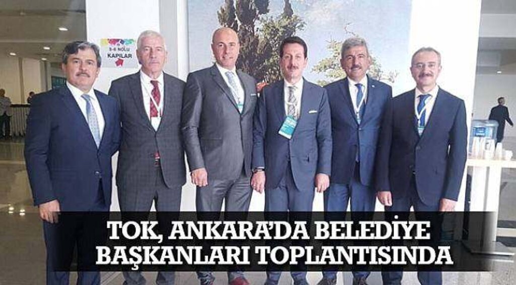 SAMSUN HABER - Tok, Ankara'da Belediye Başkanları Toplantısında