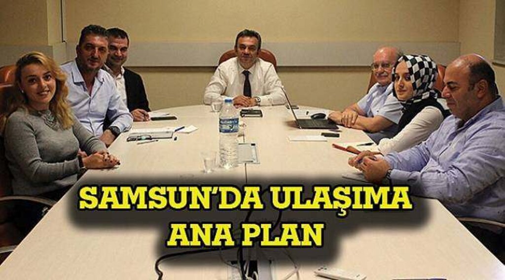 SAMSUN HABER - Ulaşıma ana plan