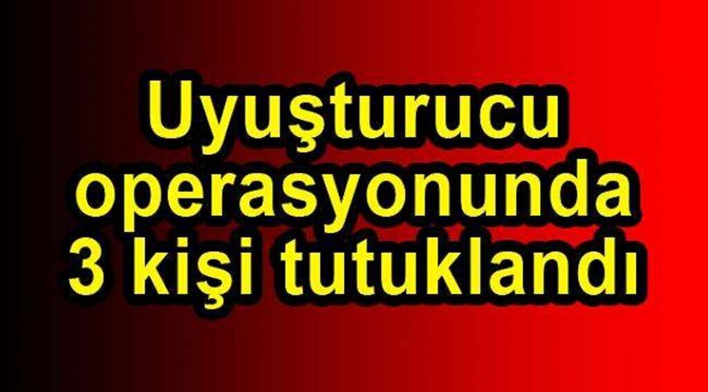 Samsun Haber - Uyuşturucu ticaretine 3 tutuklama