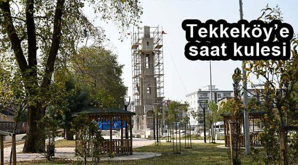 Tekkeköy Belediyesi saat kulesi çalışmalarında sona gelindi
