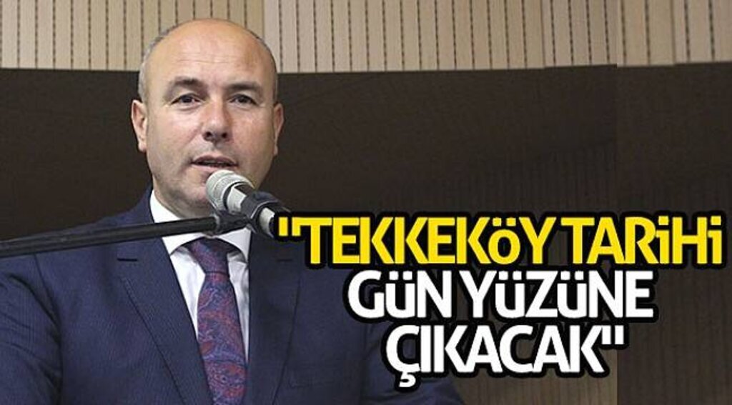 Başkan Togar: "Tekkeköy tarihi gün yüzüne çıkacak"