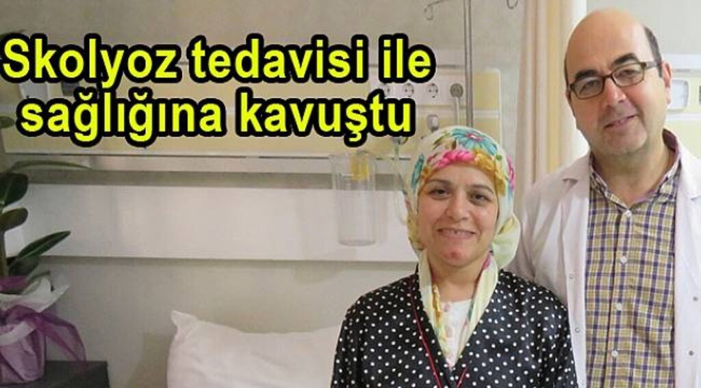 Büyük Anadolu'da Skolyoz tedavisi ile sağlığına kavuştu