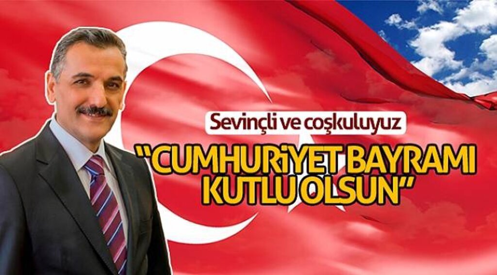 “Cumhuriyet Bayramı kutlu olsun”