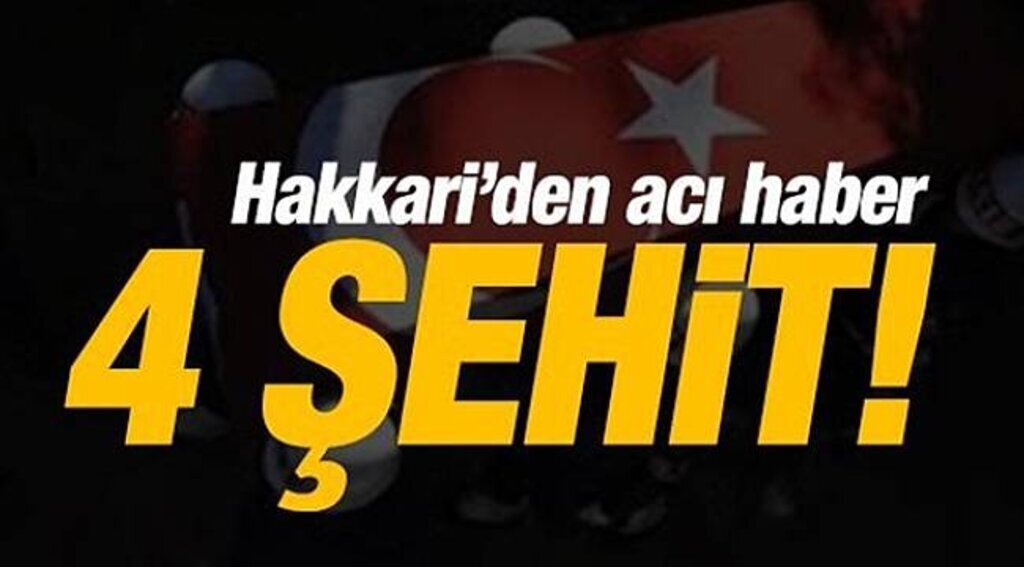 Hakkari'de hain saldırı: 4 asker şehit
