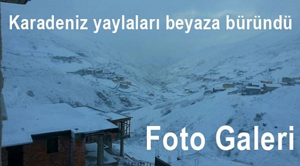 Karadeniz yaylaları beyaza büründü