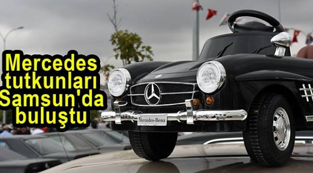Mercedes tutkunları Samsun'da buluştu