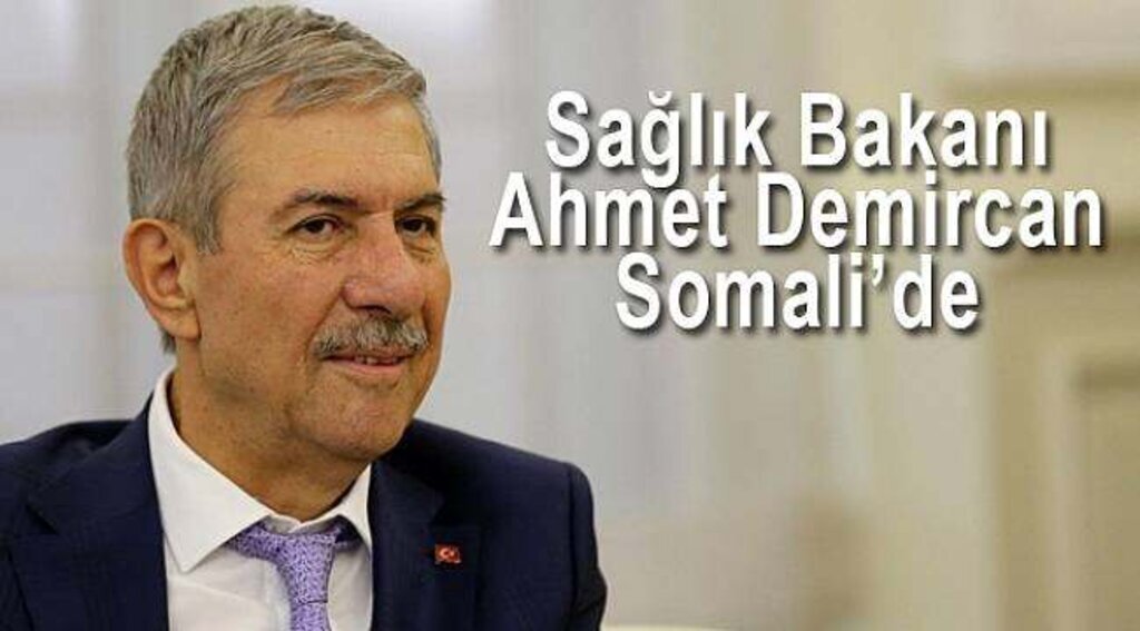 Sağlık Bakanı Dr. Ahmet Demircan Somali’de