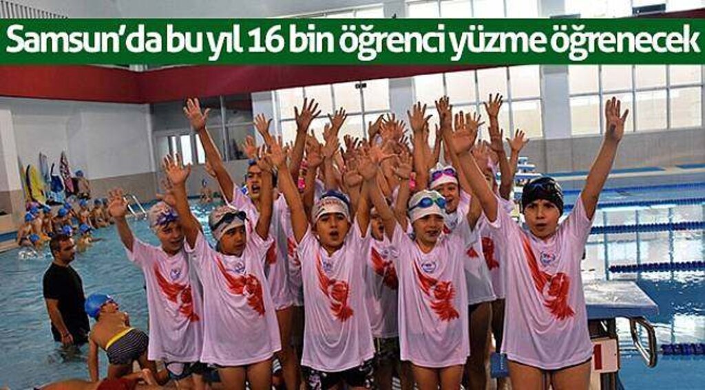 Samsun’da bu yıl 16 bin öğrenci yüzme öğrenecek